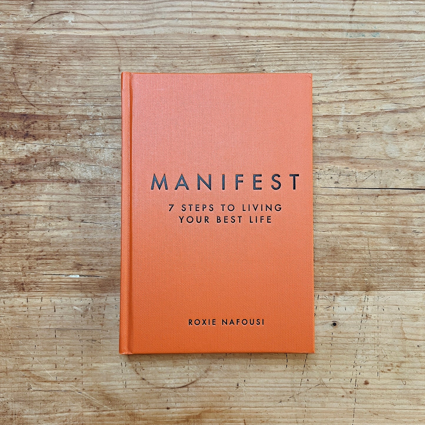 Manifest: 7 Steps To Living Your Best Life